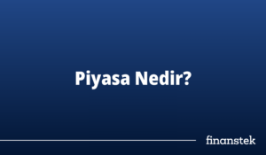 Piyasa Nedir?