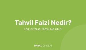 Tahvil Faizi Nedir?