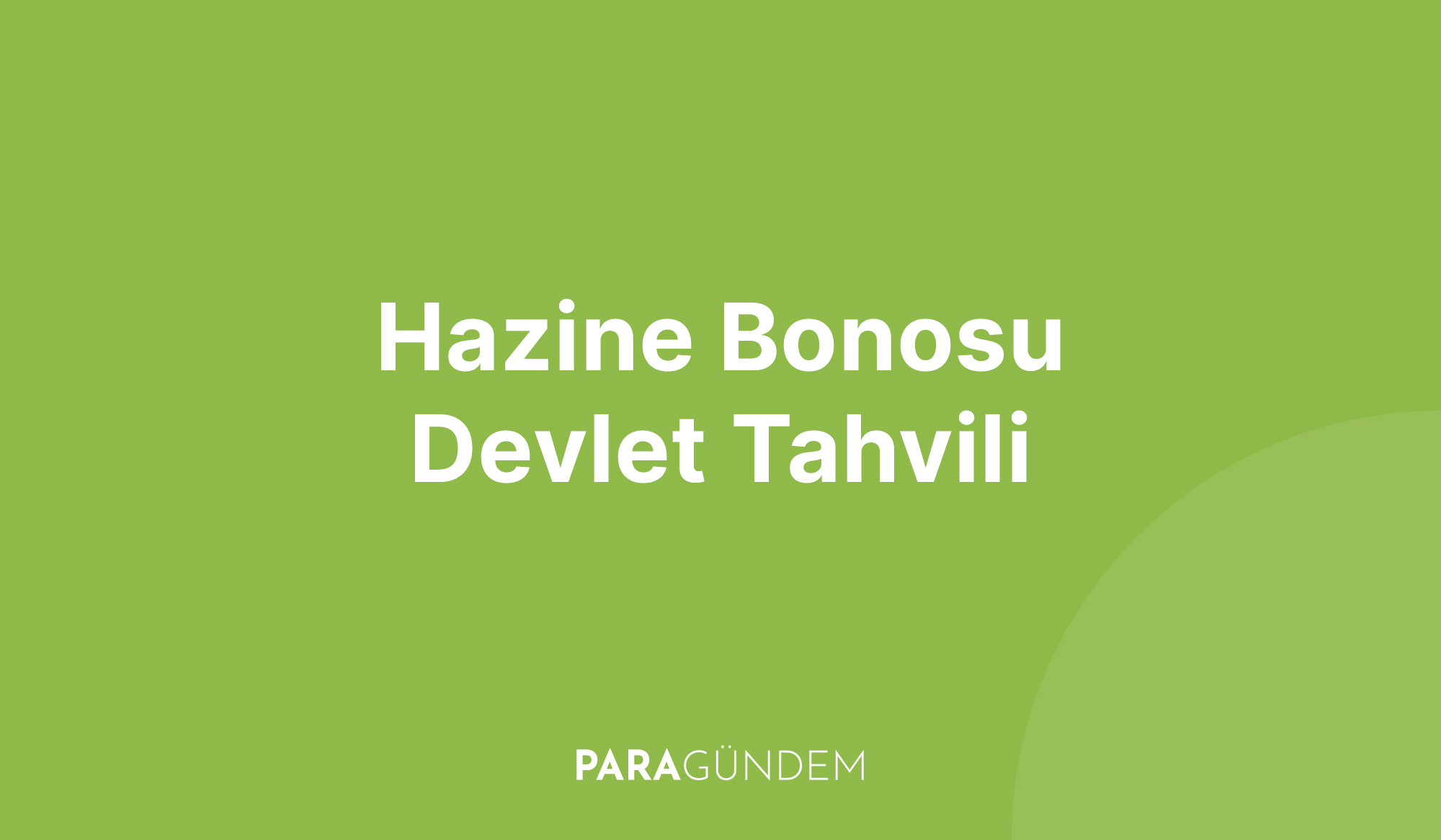 Hazine Bonosu Ve Devlet Tahvili Nedir?