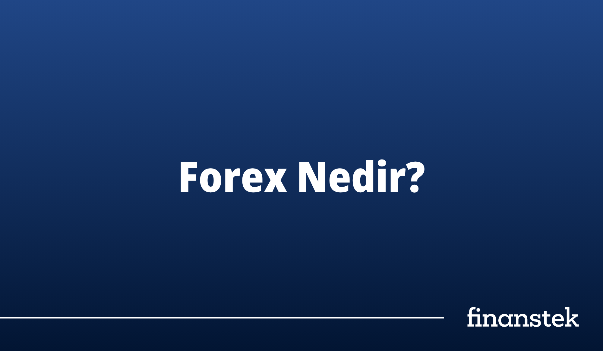 Forex Nedir?