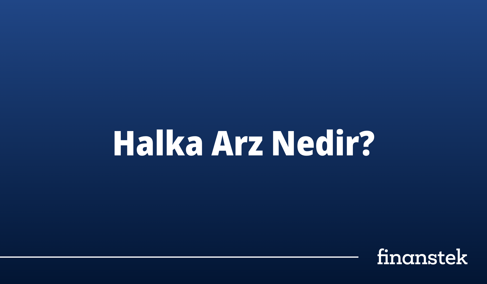 Halka Arz Nedir?