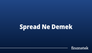 Forex Spread Ne Demek? Spread Oranı Nedir? Nasıl Hesaplanır?